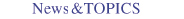 NEWS&TOPICS